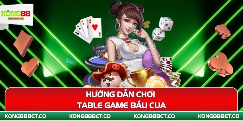 huong dan choi table game bau cua