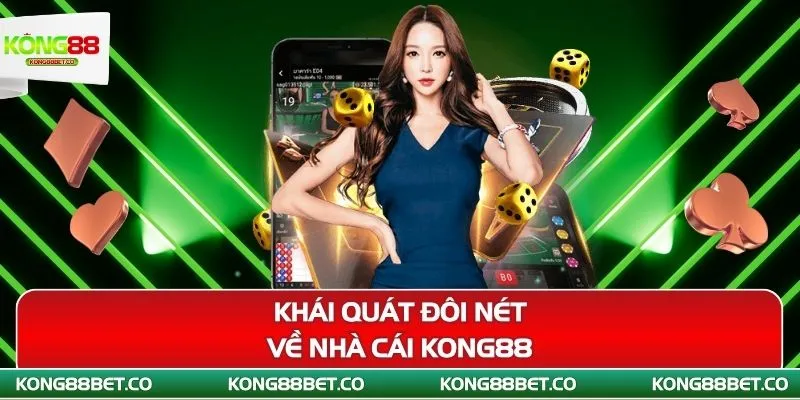 khai quat doi net ve nha cai kong88