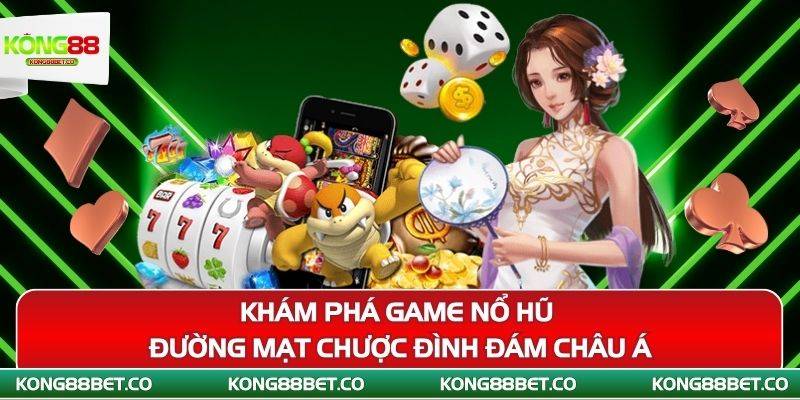 kham pha game no hu duong mat chuoc dinh dam chau a 1