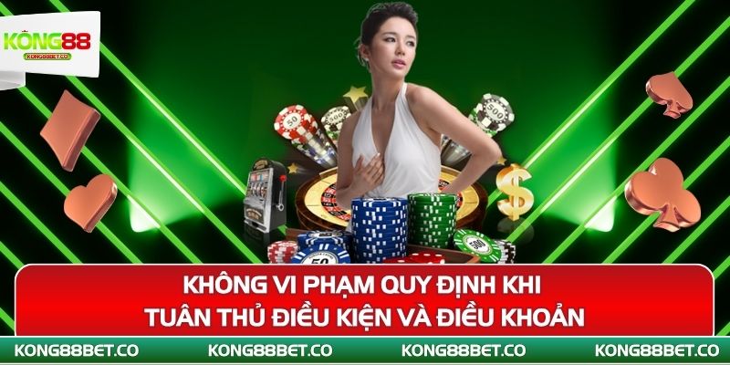 khong vi pham quy dinh khi tuan thu dieu kien va dieu khoan