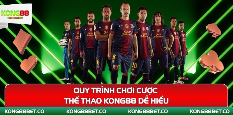 quy trinh choi cuoc the thao kong88 de hieu 1