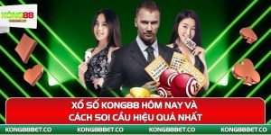 xo so kong88 hom nay va cach soi cau hieu qua nhat